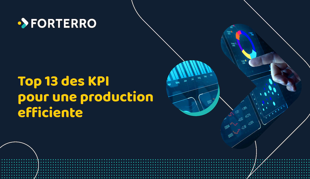 Ebook FORTERRO - Top 13 KPI Production Ebook FORTERRO - Top 13 KPI Production